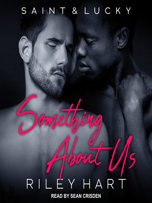 Title details for Something About Us by Riley Hart - Available